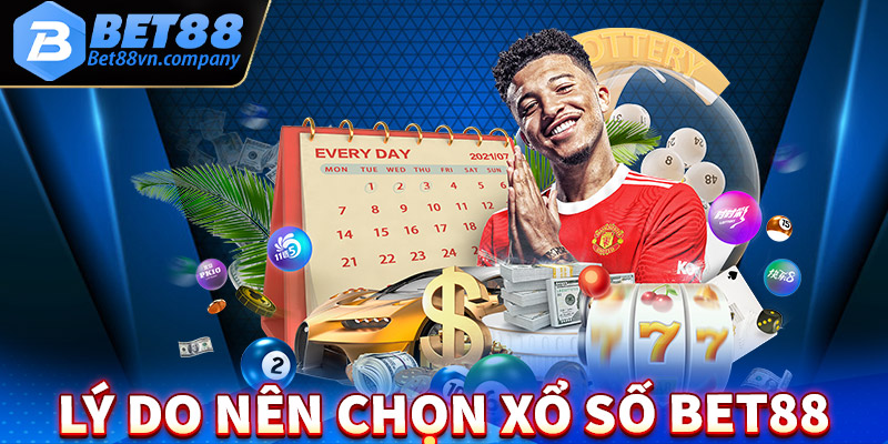 Những lý do người chơi nên lựa chọn xổ số bet88 làm điểm dừng chân 